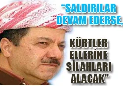 Barzani'den Türkiye'ye tehdit!
