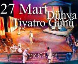 Bugün dünya tiyatro günü