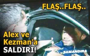 Alex ve Kezman'a saldırı