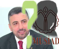 MÜSİAD'ın başkanı kim olacak?