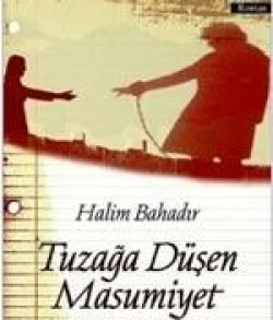 Kayıp kuşağın öyküsü: Tuzağa Düşen Masumiyet
