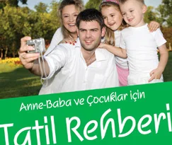 Pedagog'dan aile için tatil rehberi
