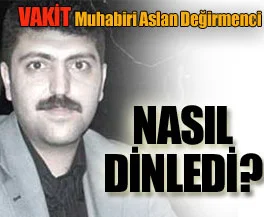 Vakit muhabiri Sav'ı nasıl yakaladığını anlattı