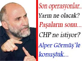 Alper Görmüş: Paşaların sonu...