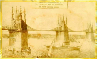 2. Abdülhamid'in Boğaz Köprüsü projesi