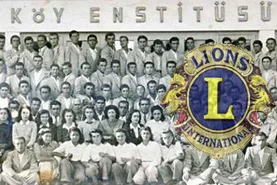 Lionsların Köy Enstitüsü özlemi