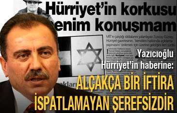 'Alçakça bir iftira, ispatlamayan şerefsizdir'