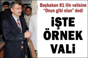 Başbakan Valilere örnek gösterdiği Vali