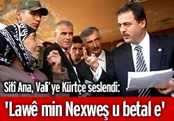Vali'ye Kürtçe sesleniş...