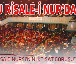 'Küresel Krizden çıkış yolu Risale-i Nur'da'