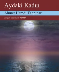 Tanpınar'ın 'Aydaki kadın' romanı çıktı
