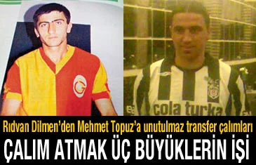 Unutulmaz transfer çalımları