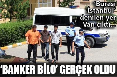 Banker 'Bilo' gerçek oldu