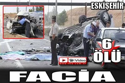 Feci kaza: 6 ölü 4 yaralı