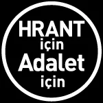 Hrant Dink'in arkadaşları adalet istiyor