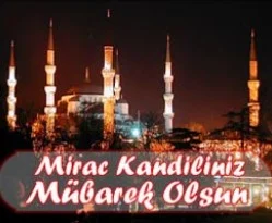 Miraç geceniz mübarek olsun