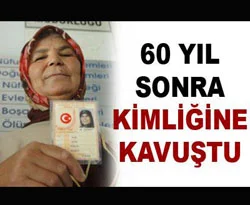 60 yıl kimliksiz yaşadı