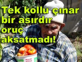 Bir asırdır tek kolla hayata tutunuyor