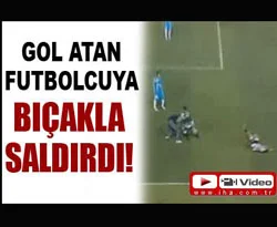 Golü atan futbolcuya bıçakla saldırdı