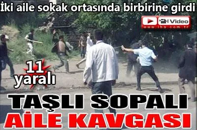 İki aile sokak ortasında çatıştı