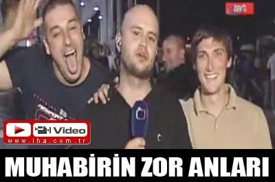 Muhabirin zor anları