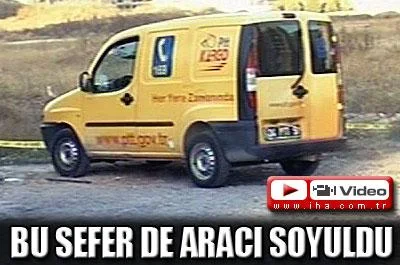 PTT aracı soyuldu