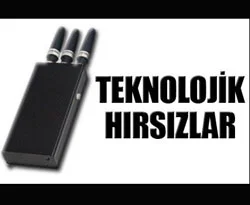 Teknolojik hırsızlara dikkat!