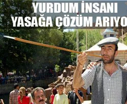 Yurdum insanı yasağa çözüm arıyor!