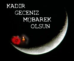 Bu gece Kadir Gecesi olabilir