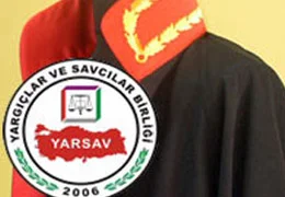 "Ben YARSAV kurucusuyum YARSAV davasına bakamam"