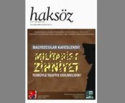 Haksöz: Militarist zihniyet tasfiye edilmelidir!