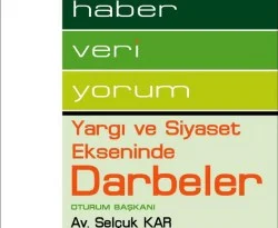 Yargı ve siyaset ekseninde darbeler