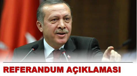 Erdoğan'ın referandum açıklaması