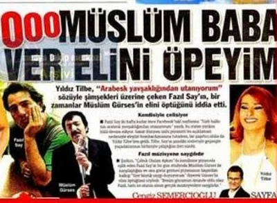 'Fazıl Say, Müslüm babanın elini öptü mü?'