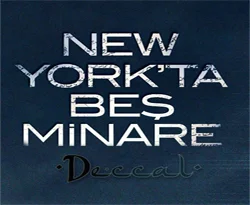 'New York'ta Beş Minare' vizyonu bekliyor
