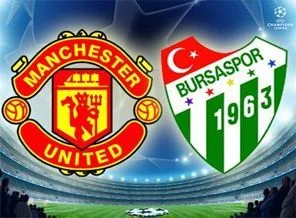 Bursaspor, Manchester United'a kilitlendi