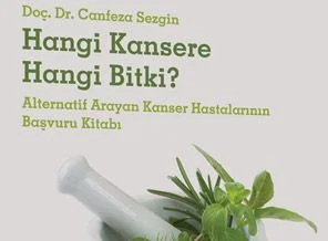 'Hangi kansere hangi bitki'yi kullanmalı?