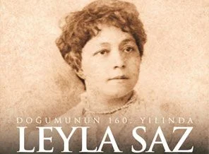 Leyla Saz'ı anarken