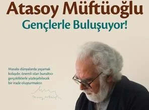 Atasoy Müftüoğlu gençlerle buluşuyor!