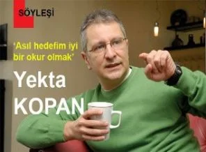 Kopan: İyi bir okur olmayı arzuladım hep