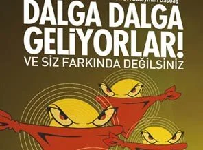 Görünmezler ama çok tehlikeliler