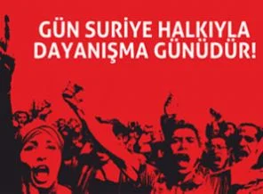 'Gün Suriye halkının yanında olma günüdür!'