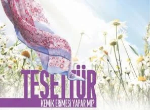Tesettür, kemik erimesi yapar mı?
