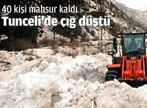 Tunceli'de çığ düştü