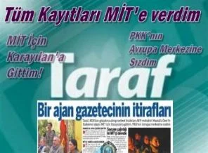 Taraf'ın 'ajan gazeteci' haberi ortalığı karıştırdı