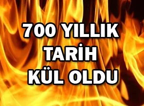700 yıllık cami kül oldu