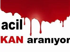 Acil kan aranıyor