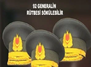 Balyoz davasında 92 genERalin rütbesi sökülebilir!