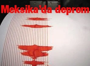 Meksika'da deprem