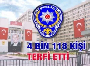 Emniyet'te 4 bin kişi terfi etti